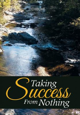 Книга Taking Success from Nothing Chibuihe Chinke