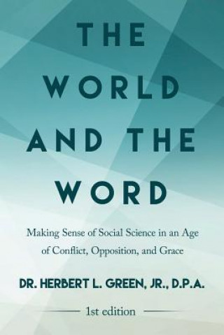 Knjiga World and the Word Dr Herbert L Green Jr D P a