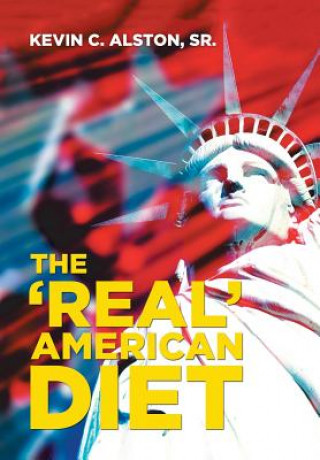 Kniha 'Real' American Diet Kevin C Alston Sr