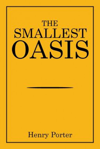 Könyv Smallest Oasis Henry Porter