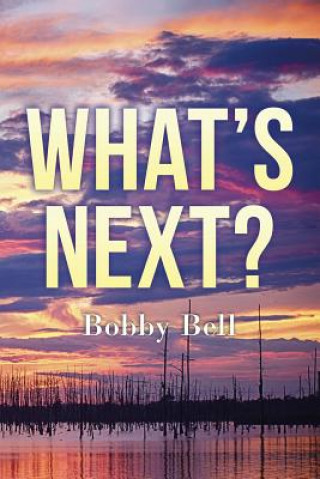 Книга What's Next ? Bobby Bell