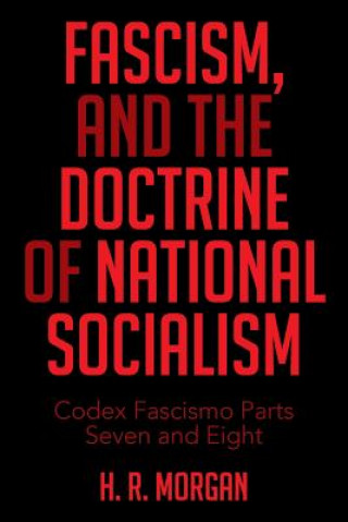 Kniha FASCISM, and The Doctrine of NATIONAL SOCIALISM H R Morgan