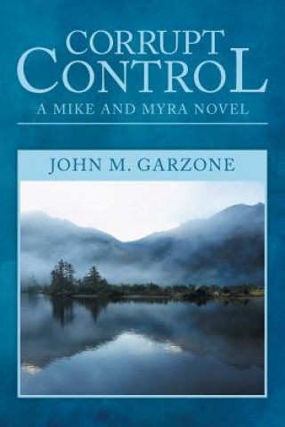 Kniha Corrupt Control John Garzone