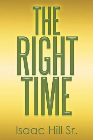 Knjiga Right Time Isaac Hill Sr
