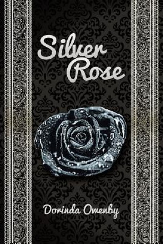 Libro Silver Rose Dorinda Owenby