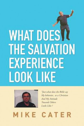 Carte What Does The Salvation Experience Look Like Mike Cater