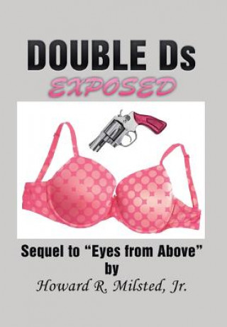 Book DOUBLE Ds EXPOSED Jr Howard R Milsted