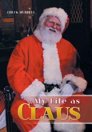 Book My Life as Claus Chuck Hubbell