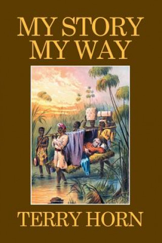 Livre My Story My Way Terry Horn