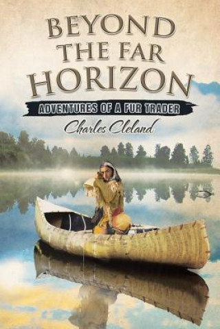 Książka Beyond the Far Horizon Charles Cleland