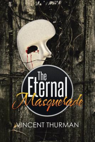 Kniha Eternal Masquerade Vincent Thurman