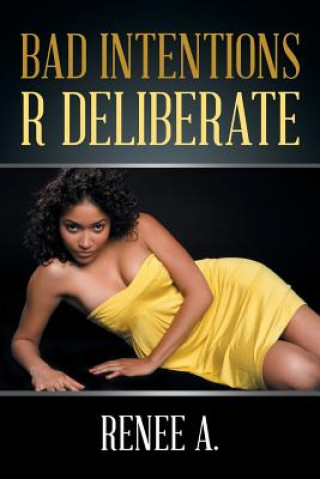 Libro Bad Intentions R Deliberate Renee A