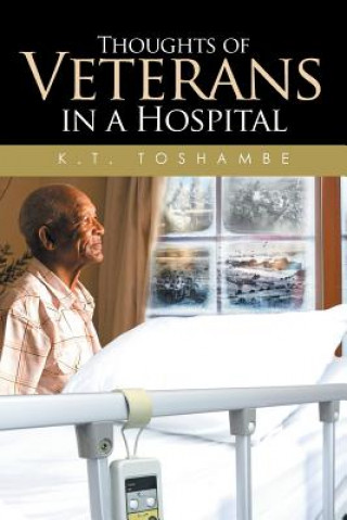 Kniha Thoughts of Veterans in a Hospital K T Toshambe