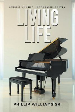 Könyv Living Life Phillip Williams Sr