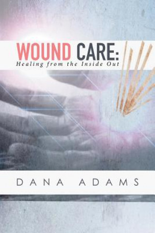 Könyv Wound Care Dana Adams