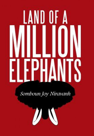 Kniha Land of a Million Elephants Somboun Joy Niravanh