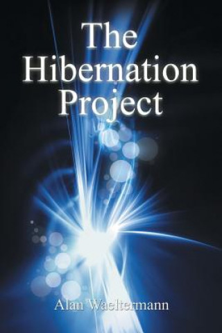 Βιβλίο Hibernation Project Alan Waeltermann