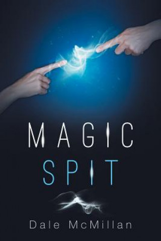 Kniha Magic Spit Dale McMillan