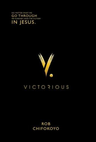 Livre Victorious Rob Chifokoyo