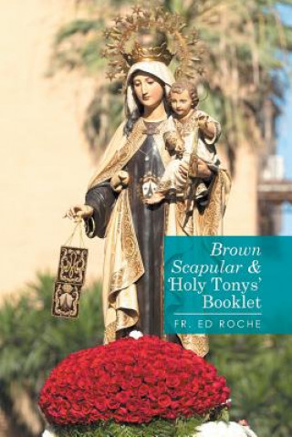 Carte Brown Scapular & 'Holy Tonys' Booklet Fr Ed Roche
