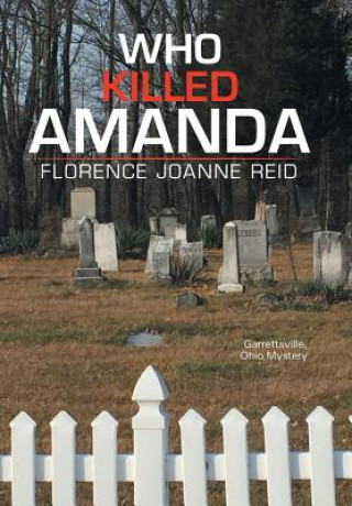 Книга Who Killed Amanda Florence Joanne Reid