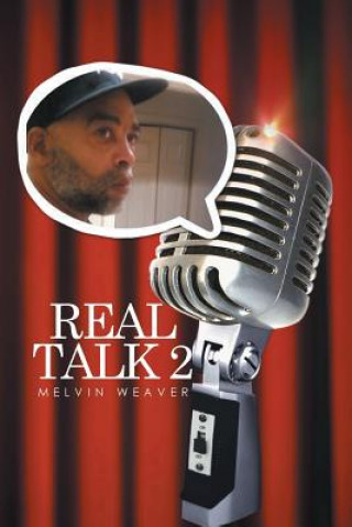 Книга Real Talk 2 Melvin Weaver