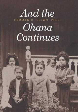 Книга And the Ohana Continues Herman D Lujan