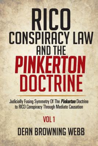 Книга RICO Conspiracy Law and the Pinkerton Doctrine Dean Browning Webb