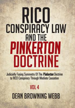 Carte RICO Conspiracy Law and the Pinkerton Doctrine Dean Browning Webb