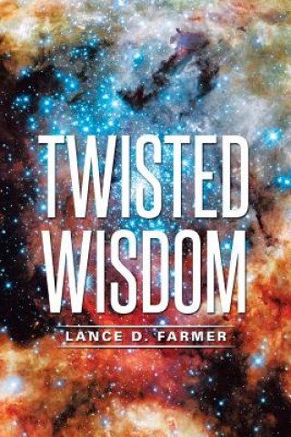 Książka Twisted Wisdom Lance D Farmer