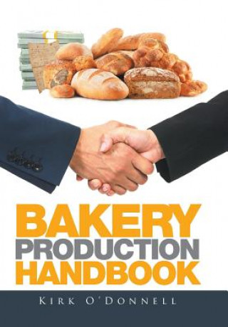 Knjiga Bakery Production Handbook Kirk O'Donnell