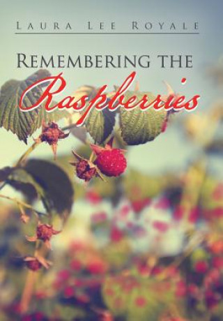 Kniha Remembering the Raspberries Laura Lee Royale