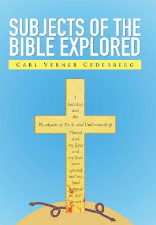 Könyv Subjects of the Bible Explored Carl Verner Cederberg