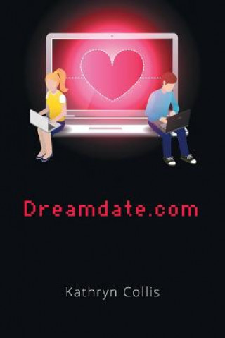 Książka Dreamdate.com Kathryn Collis