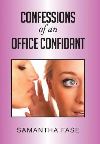 Książka Confessions of an Office Confidant Samantha Fase