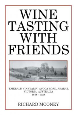 Livre Wine Tasting with Friends Richard Mooney