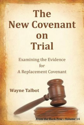 Książka New Covenant on Trial Wayne Talbot