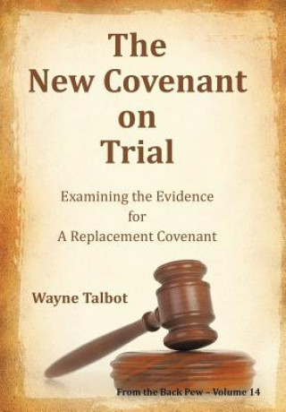 Knjiga New Covenant on Trial Wayne Talbot