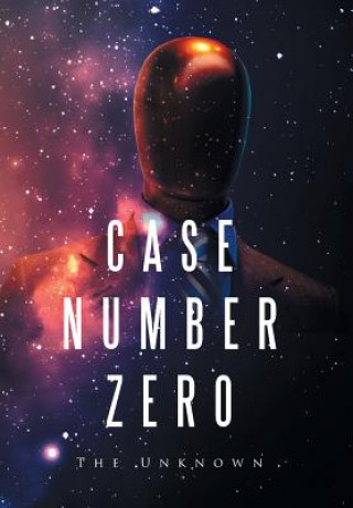 Könyv Case Number Zero The Unknown