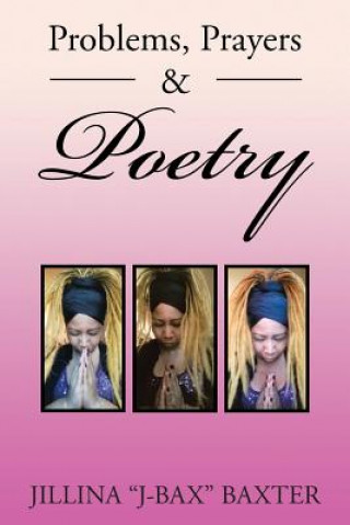 Buch Problems, Prayers & Poetry Jillina J-Bax Baxter