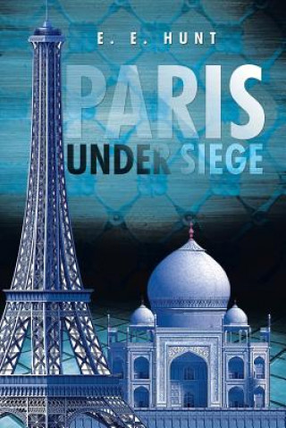 Knjiga Paris Under Siege E E Hunt