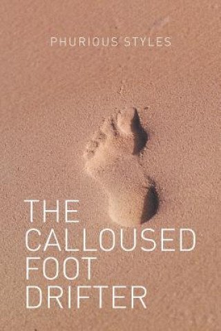 Könyv Calloused Foot Drifter Phurious Styles