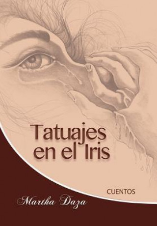 Book Tatuajes en el Iris Martha I Daza