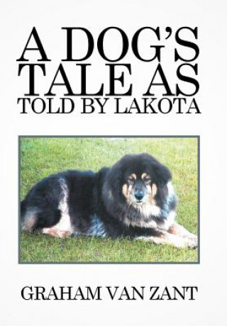 Kniha Dog's Tale as Told by Lakota Graham Van Zant