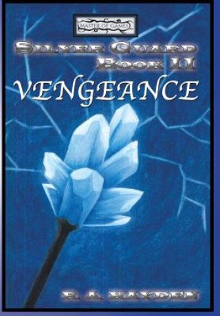 Book Silver Guard Book II Vengeance R a Hayden