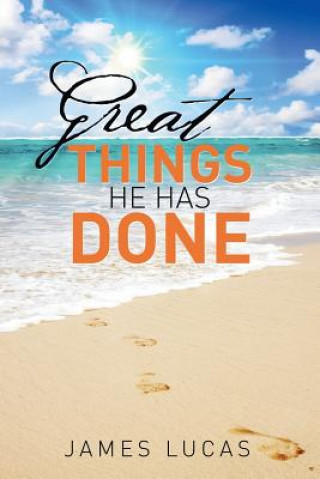Knjiga Great Things He Has Done Lucas