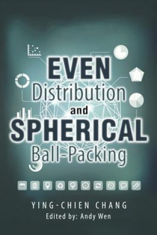Carte Even Distribution and Spherical Ball-Packing Ying-Chien Chang