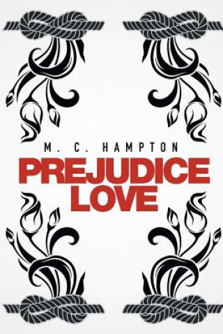 Carte Prejudice Love M C Hampton