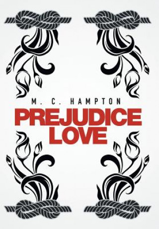 Carte Prejudice Love M C Hampton