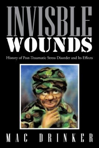 Book Invisble Wounds Mac Drinker